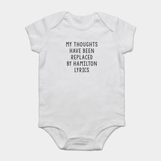 My thoughts have been replaced by Hamilton lyrics Baby Bodysuit